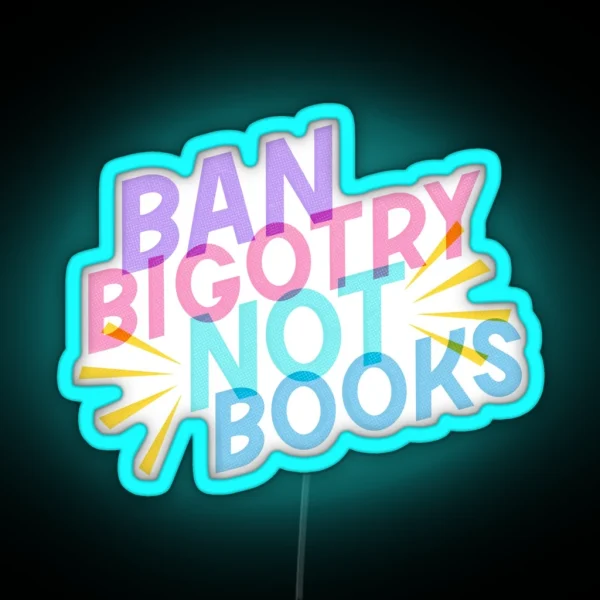 Banned Books Quote RGB Neon Sign