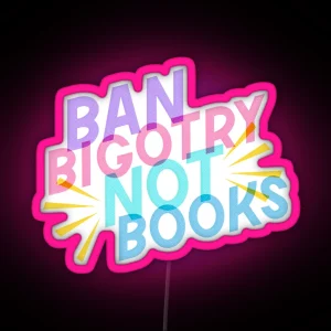 Banned Books Quote RGB Neon Sign