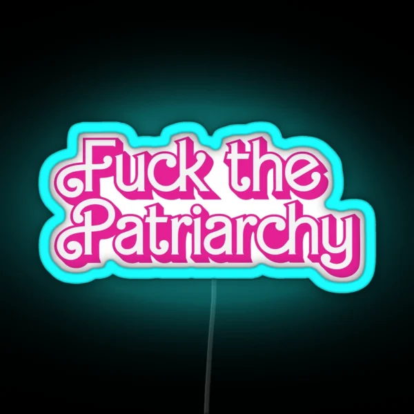 Barbie Fuck The Patriarchy RGB Neon Sign