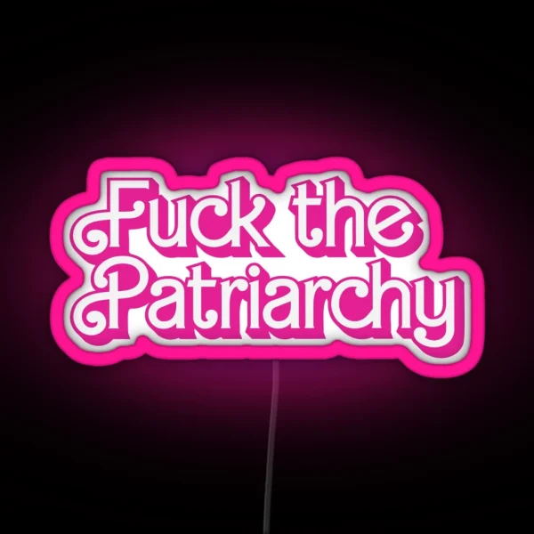 Barbie Fuck The Patriarchy RGB Neon Sign