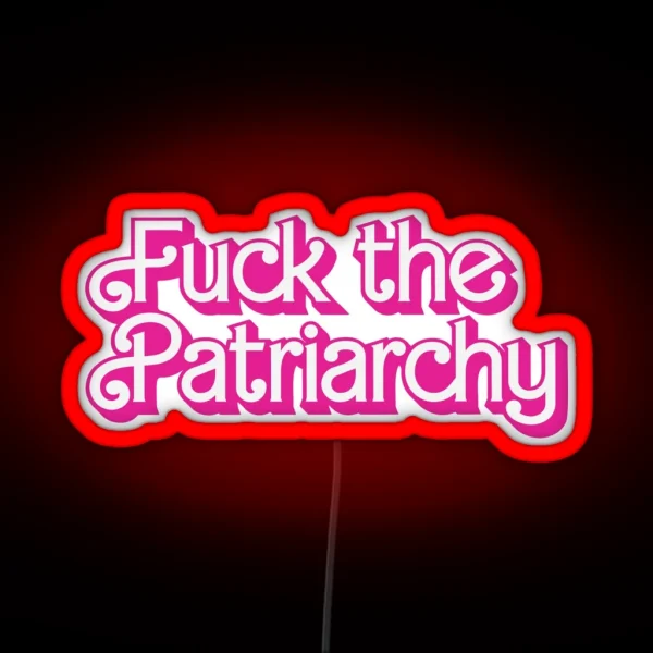 Barbie Fuck The Patriarchy RGB Neon Sign