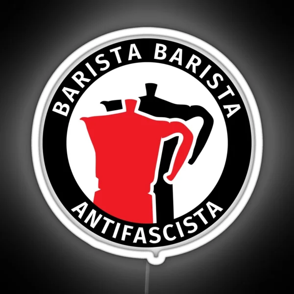 Barista Barista Antifascista RGB Neon Sign