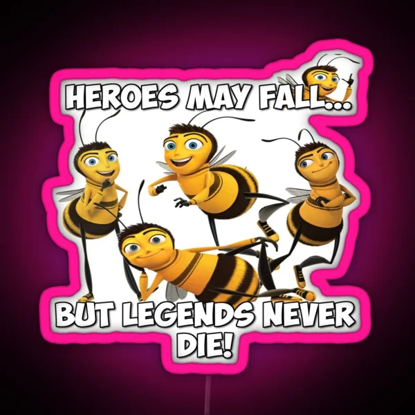 Barry Bee Benson Legends Never DIE RGB Neon Sign