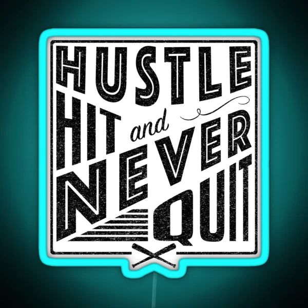 Baseball Softball Hustle Hit And Never Quit RGB Neon Sign