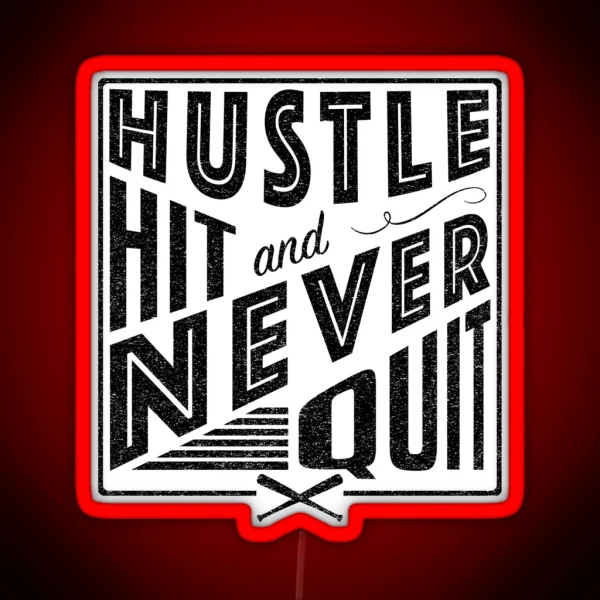 Baseball Softball Hustle Hit And Never Quit RGB Neon Sign