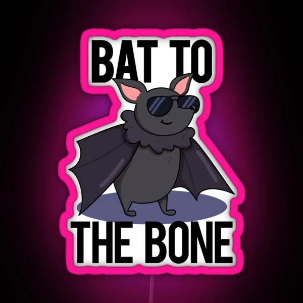 Bat To The Bone Funny Bat Puns RGB Neon Sign