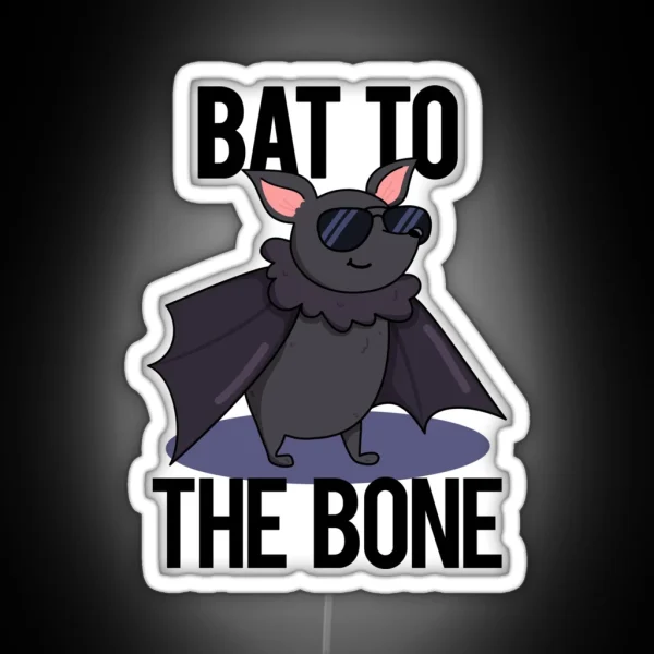 Bat To The Bone Funny Bat Puns RGB Neon Sign