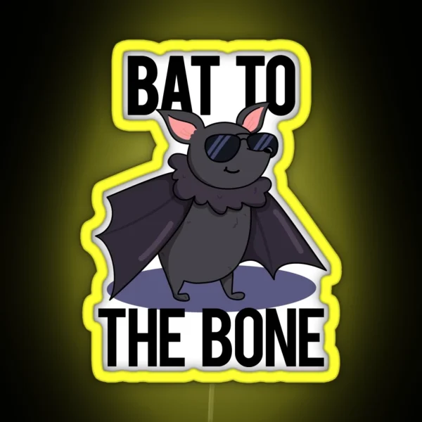 Bat To The Bone Funny Bat Puns RGB Neon Sign