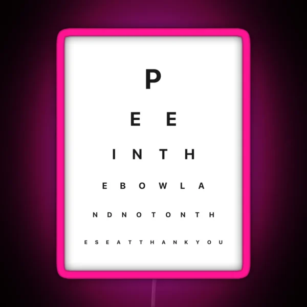 Bathroom Eye Test Pee In The Bowl Not On The Seat RGB Neon Sign