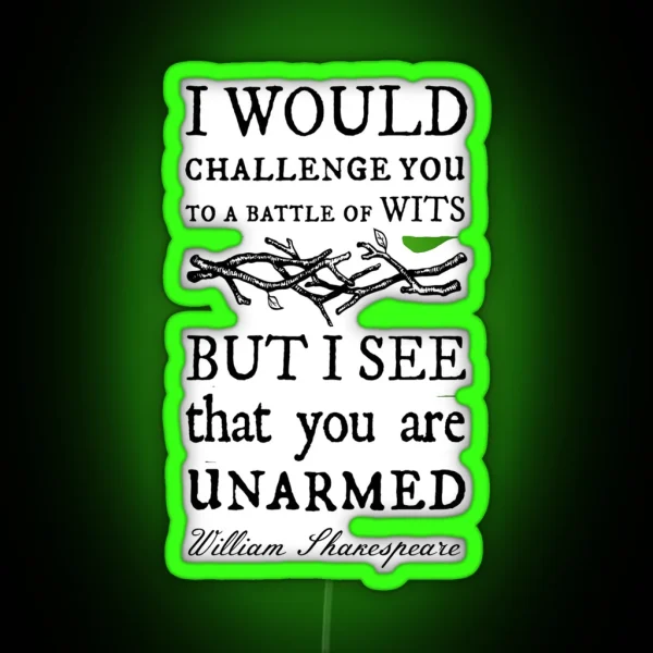 Battle Of Wits A Sarcastic And Funny William Shakespeare Quote Design RGB Neon Sign