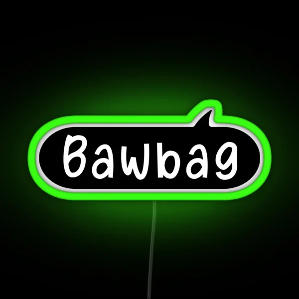 Bawbag Funny Scottish Insult Slang RGB Neon Sign