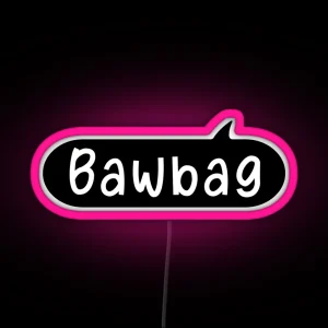 Bawbag Funny Scottish Insult Slang RGB Neon Sign
