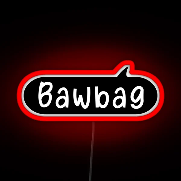 Bawbag Funny Scottish Insult Slang RGB Neon Sign