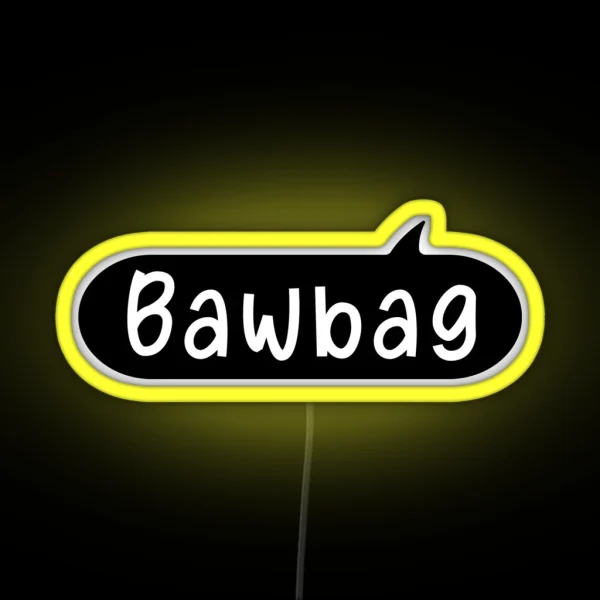 Bawbag Funny Scottish Insult Slang RGB Neon Sign