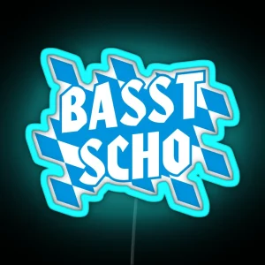 Bayern Oktoberfest Wiesn Dialekt Spruch Basst Scho RGB Neon Sign