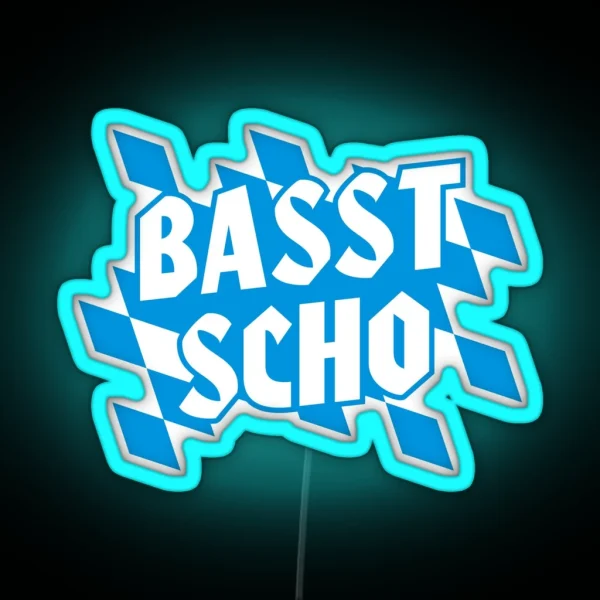 Bayern Oktoberfest Wiesn Dialekt Spruch Basst Scho RGB Neon Sign