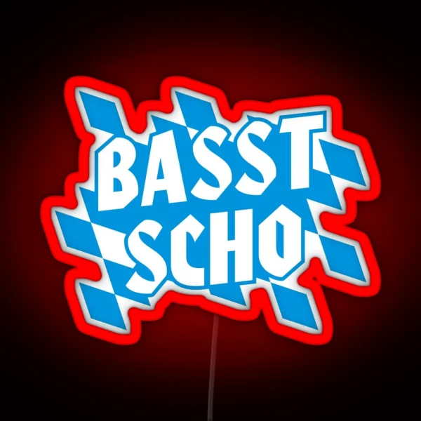 Bayern Oktoberfest Wiesn Dialekt Spruch Basst Scho RGB Neon Sign