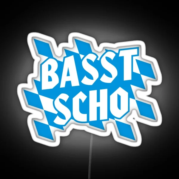 Bayern Oktoberfest Wiesn Dialekt Spruch Basst Scho RGB Neon Sign