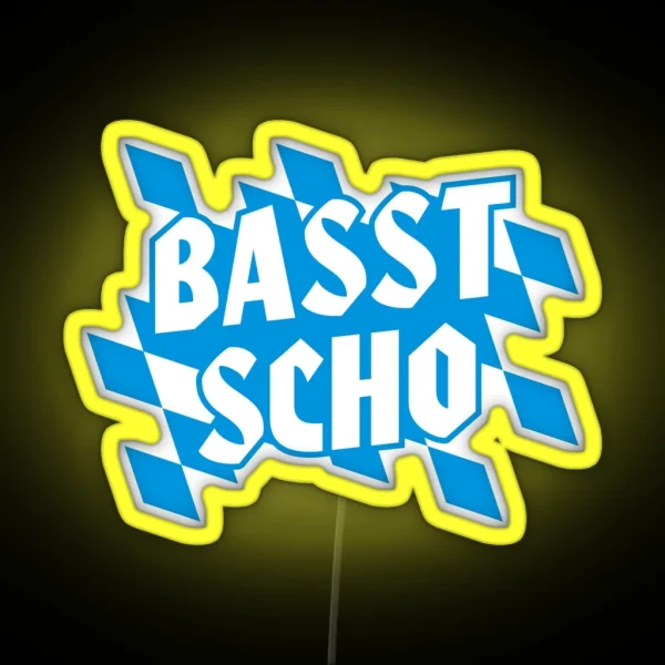 Bayern Oktoberfest Wiesn Dialekt Spruch Basst Scho RGB Neon Sign
