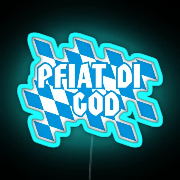 Bayern Oktoberfest Wiesn Dialekt Spruch Pfiat Di God RGB Neon Sign