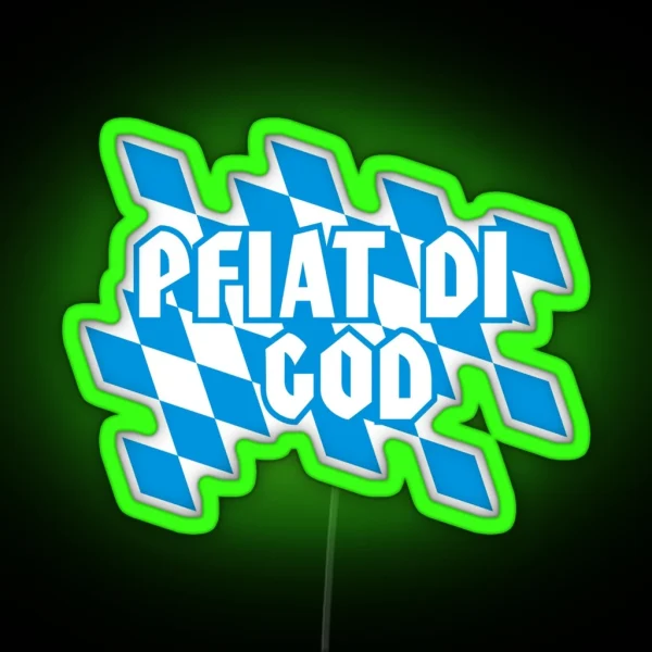 Bayern Oktoberfest Wiesn Dialekt Spruch Pfiat Di God RGB Neon Sign