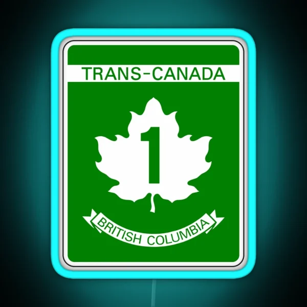 BC Hwy 1 TCH Trans Canada Highway Vancouver RGB Neon Sign