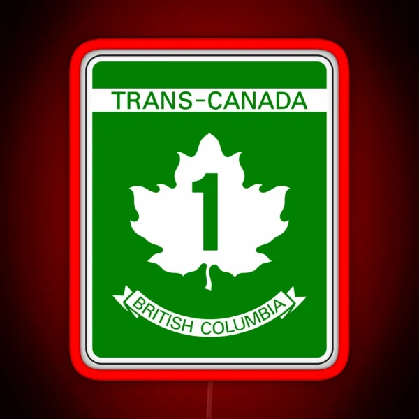 BC Hwy 1 TCH Trans Canada Highway Vancouver RGB Neon Sign