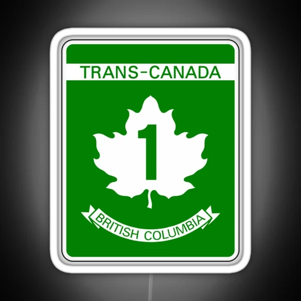 BC Hwy 1 TCH Trans Canada Highway Vancouver RGB Neon Sign