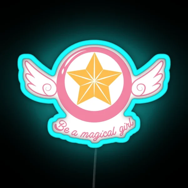 Be A Magical Girl RGB Neon Sign