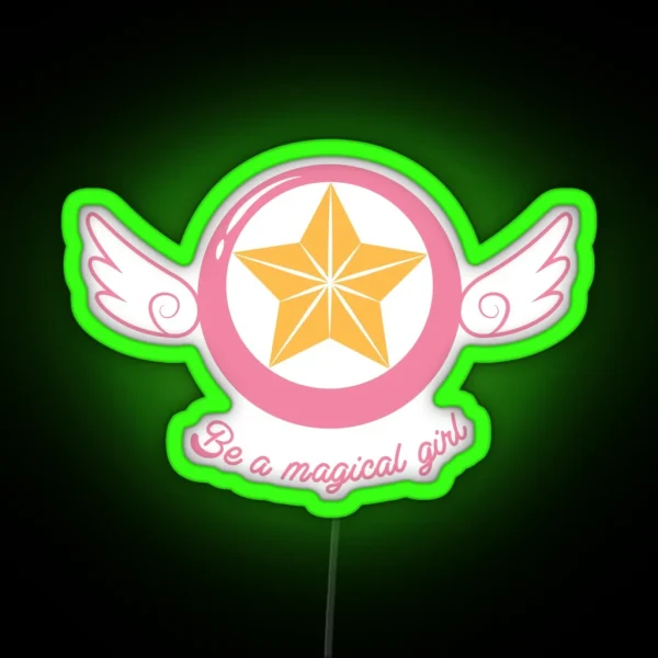 Be A Magical Girl RGB Neon Sign