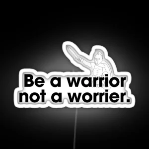 Be A Warrior Not A Worrier Led Spartiate Soldat RGB Neon Sign