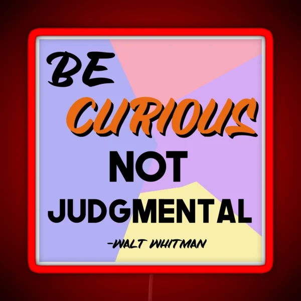 Be Curious Walt Whitman Quote RGB Neon Sign