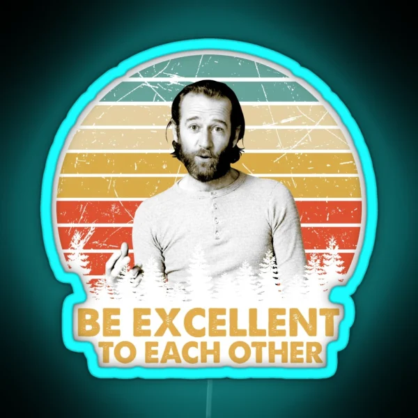 Be Excellent To Each Other RGB Neon Sign