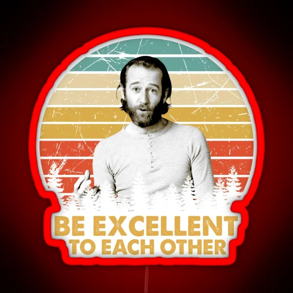 Be Excellent To Each Other RGB Neon Sign