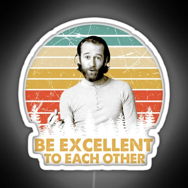 Be Excellent To Each Other RGB Neon Sign