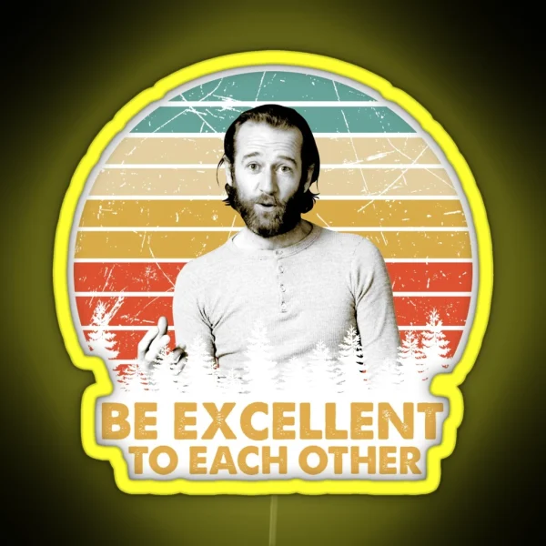 Be Excellent To Each Other RGB Neon Sign