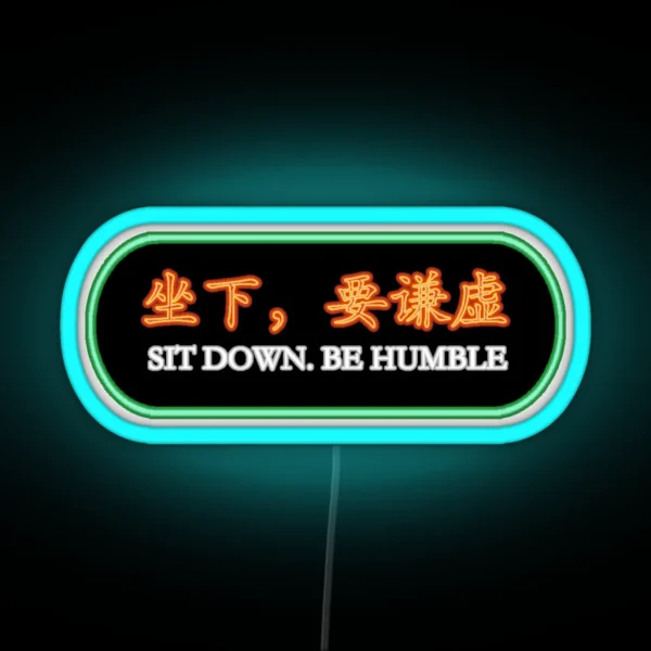 Be Humble RGB Neon Sign