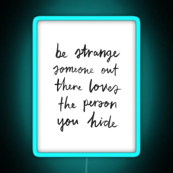 Be Strange RGB Neon Sign