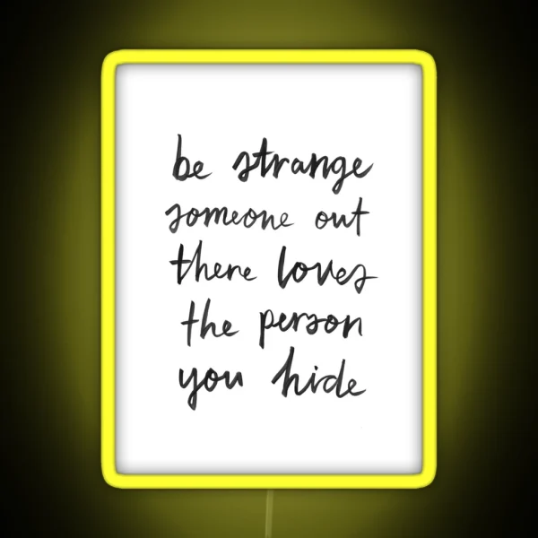 Be Strange RGB Neon Sign