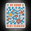 Be Your Best Version Hippie RGB Neon Sign