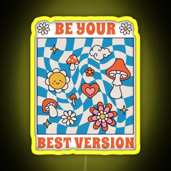 Be Your Best Version Hippie RGB Neon Sign