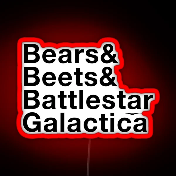 Bears Beets Battlestar Galactica Black Edition RGB Neon Sign