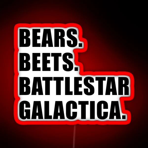 Bears Beets Battlestar Galactica Black RGB Neon Sign