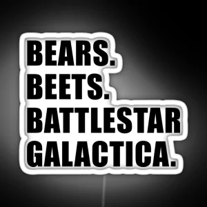 Bears Beets Battlestar Galactica Black RGB Neon Sign