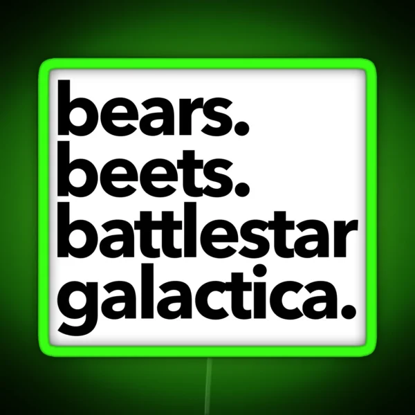 Bears Beets Battlestar Galactica RGB Neon Sign