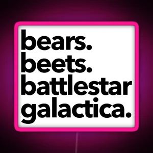 Bears Beets Battlestar Galactica RGB Neon Sign