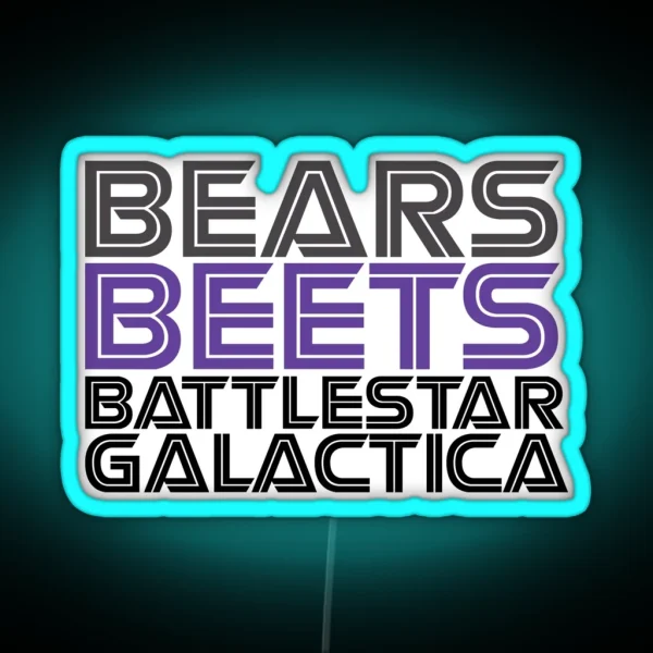 Bears Beets Battlestar Galactica RGB Neon Sign