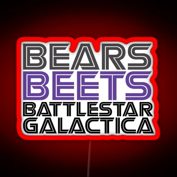 Bears Beets Battlestar Galactica RGB Neon Sign