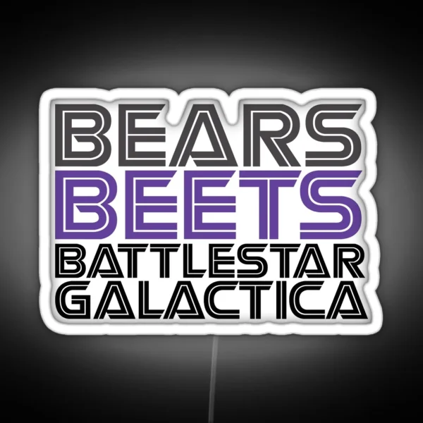 Bears Beets Battlestar Galactica RGB Neon Sign