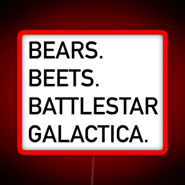 Bears Beets Battlestar Galactica RGB Neon Sign